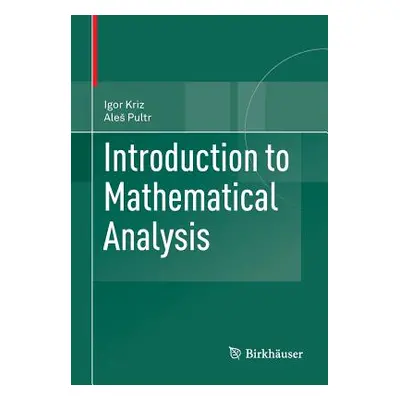 "Introduction to Mathematical Analysis" - "" ("Kriz Igor")