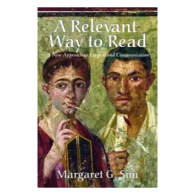 "A Relevant Way to Read" - "" ("Sim Margaret G.")