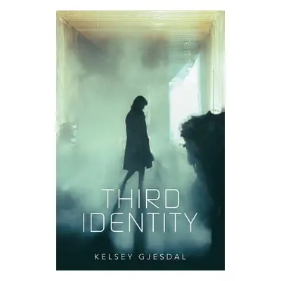 "Third Identity" - "" ("Gjesdal Kelsey")