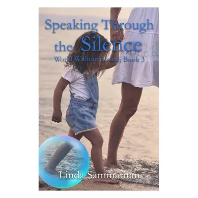 "Speaking Through the Silence" - "" ("Sammaritan Linda")