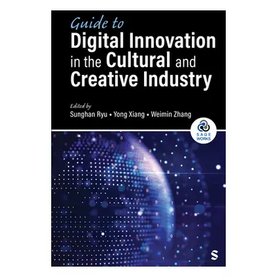 "Guide to Digital Innovation in the Cultural and Creative Industry" - "" ("Ryu Sunghan")