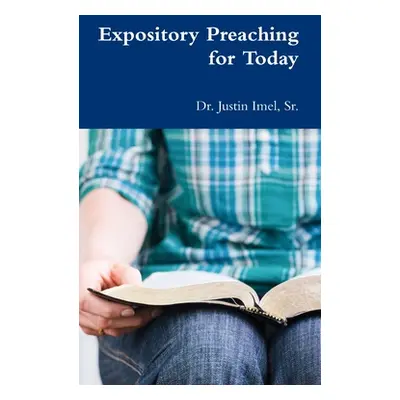 "Expository Preaching for Today" - "" ("Imel Justin")