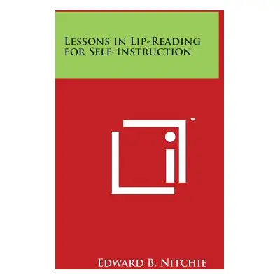 "Lessons in Lip-Reading for Self-Instruction" - "" ("Nitchie Edward B.")