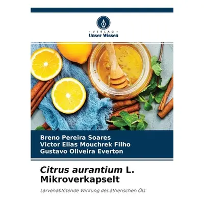 "Citrus aurantium L. Mikroverkapselt" - "" ("Soares Breno Pereira")