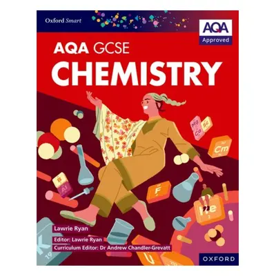 "Oxford Smart AQA GCSE Sciences: Chemistry Student Book" - "" ("Ryan Lawrie")