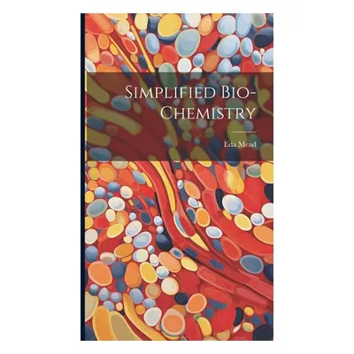 "Simplified Bio-chemistry" - "" ("Mead Eda")