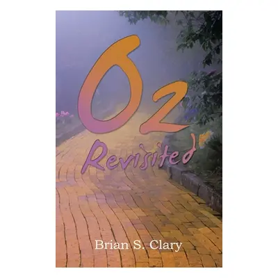 "Oz Revisited" - "" ("Clary Brian S.")