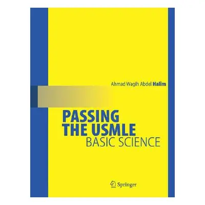 "Passing the USMLE: Basic Science" - "" ("Abdel-Halim Ahmad Wagih")