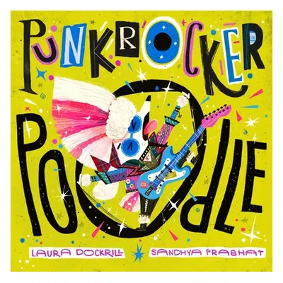 "Punk Rocker Poodle" - "" ("Dockrill Laura")