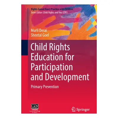 "Child Rights Education for Participation and Development: Primary Prevention" - "" ("Desai Murl