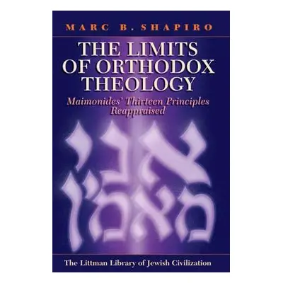 "The Limits of Orthodox Theology: Maimonides' Thirteen Principles Reappraised" - "" ("Shapiro Ma