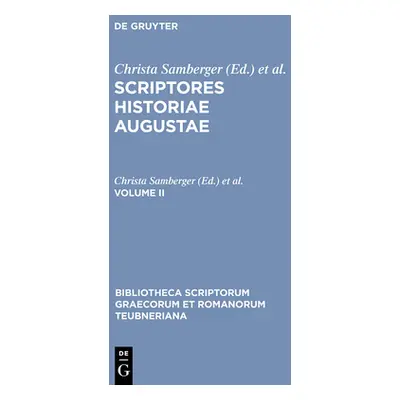 "Scriptores Historiae Augustae: Volume II" - "" ("Samberger Christa")