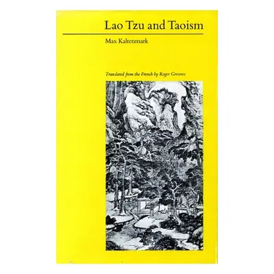 "Lao Tzu and Taoism" - "" ("Kaltenmark Max")