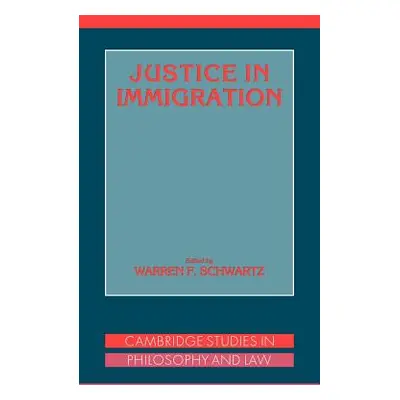 "Justice in Immigration" - "" ("Schwartz Warren A.")