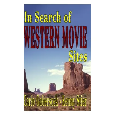 "In Search of Western Movie Sites" - "" ("Gaberscek Carlo")