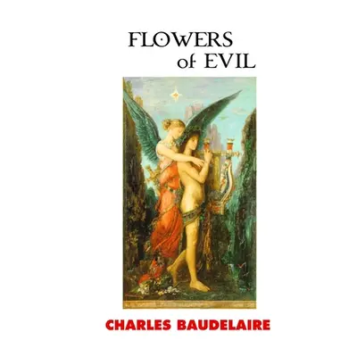 "Flowers of Evil" - "" ("Baudelaire Charles")