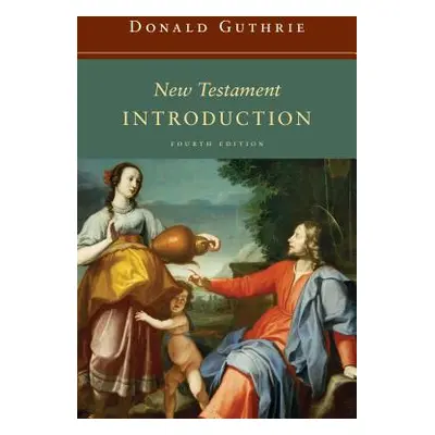 "New Testament Introduction" - "" ("Guthrie Donald")