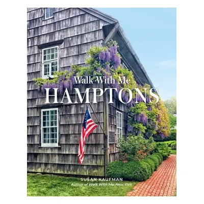 "Walk with Me: Hamptons: Photographs" - "" ("Kaufman Susan")