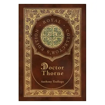 "Doctor Thorne (Royal Collector's Edition) (Case Laminate Hardcover with Jacket)" - "" ("Anthony