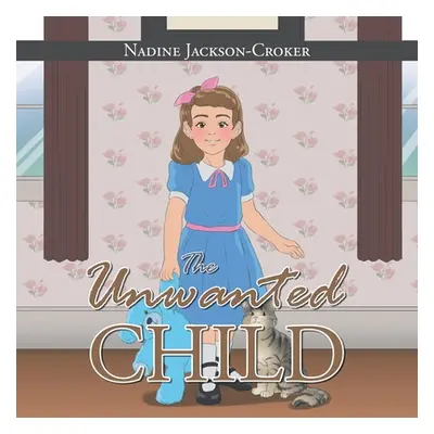 "The Unwanted Child" - "" ("Jackson-Croker Nadine")