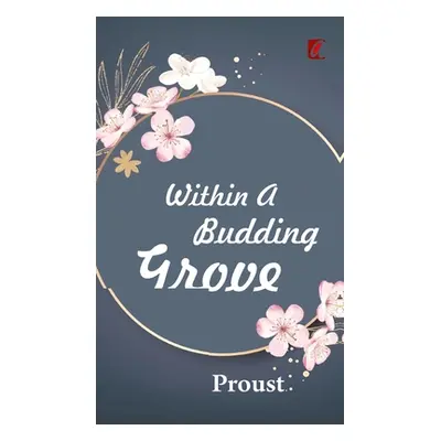 "Within a budding grove" - "" ("Proust Marcel")