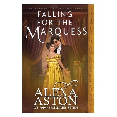 "Falling for the Marquess" - "" ("Aston Alexa")