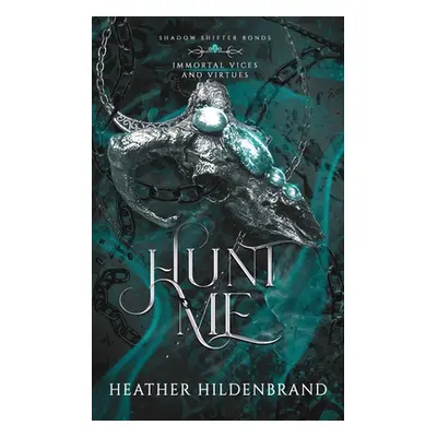 "Hunt Me" - "" ("Hildenbrand Heather")