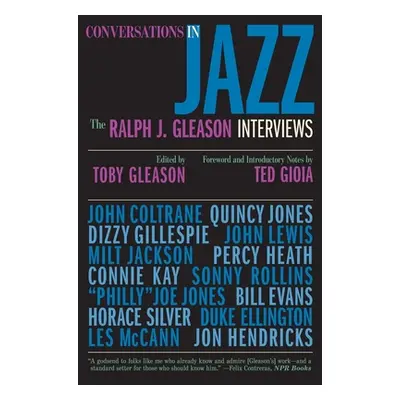 "Conversations in Jazz: The Ralph J. Gleason Interviews" - "" ("Gleason Ralph J.")