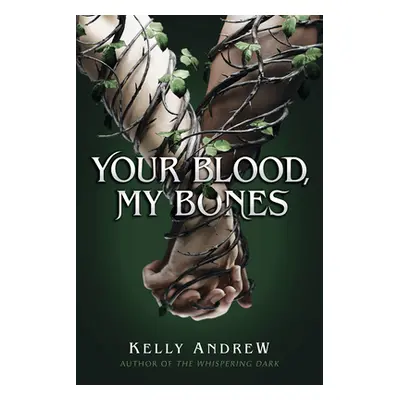 "Your Blood, My Bones" - "" ("Andrew Kelly")