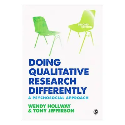 "Doing Qualitative Research Differently: A Psychosocial Approach" - "" ("Hollway Wendy")