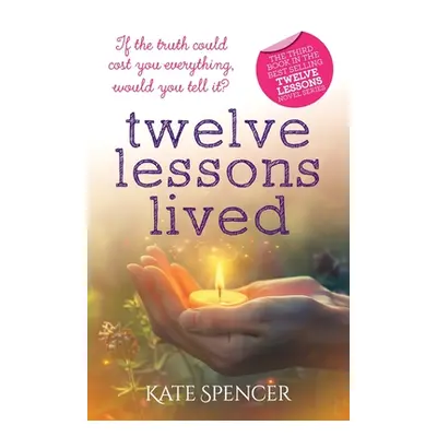 "Twelve Lessons Lived" - "" ("Spencer Kate")