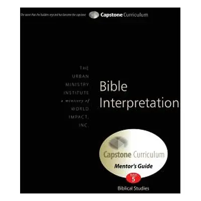 "Bible Interpretation, Mentor's Guide: Capstone Module 5, English" - "" ("Davis Don L.")