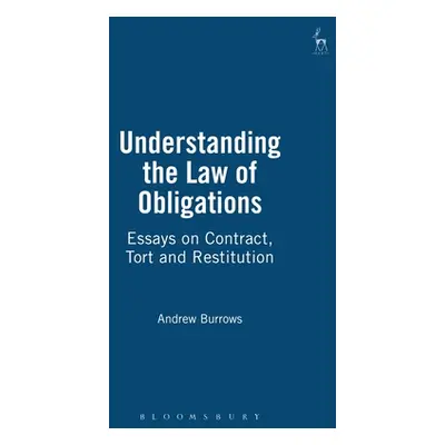 "Understanding the Law of Obligations: Essays on Contract, Tort and Restitution" - "" ("Burrows 