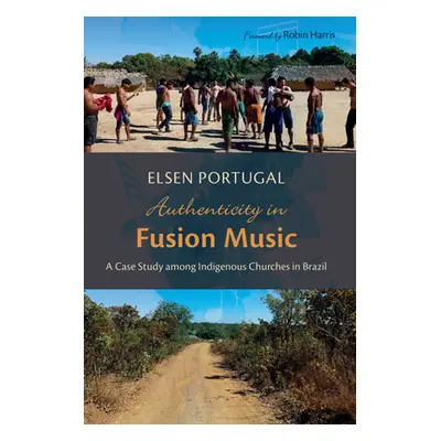 "Authenticity in Fusion Music: A Case Study Among Indigenous Churches in Brazil" - "" ("Portugal