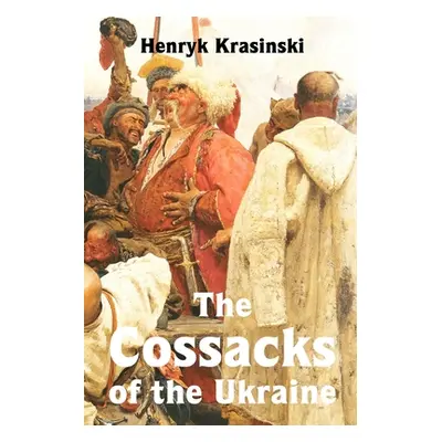 "The Cossacks of the Ukraine" - "" ("Krasiński Henryk")