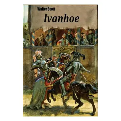 "Ivanhoe" - "" ("Scott Walter")