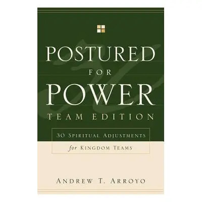 "Postured For Power Team Edition" - "" ("Arroyo Andrew T.")