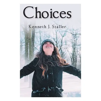 "Choices" - "" ("Staller Kenneth J.")