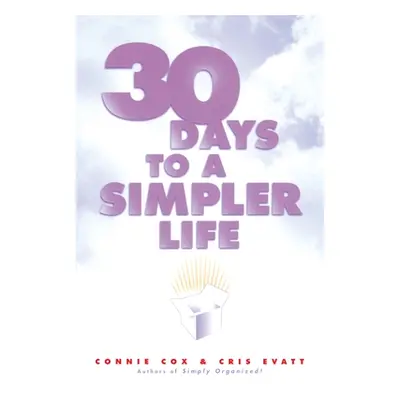 "30 Days to a Simpler Life" - "" ("Evatt Chris")