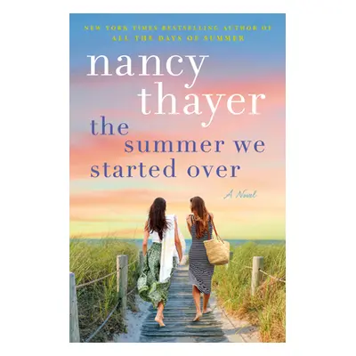 "The Summer We Started Over" - "" ("Thayer Nancy")