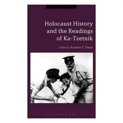 "Holocaust History and the Readings of Ka-Tzetnik" - "" ("Timm Annette F.")