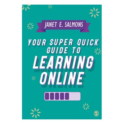 "Your Super Quick Guide to Learning Online" - "" ("Salmons Janet")