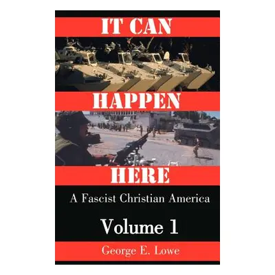 "It Can Happen Here" - "" ("Lowe George E.")