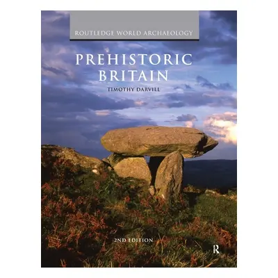 "Prehistoric Britain" - "" ("Darvill Timothy")