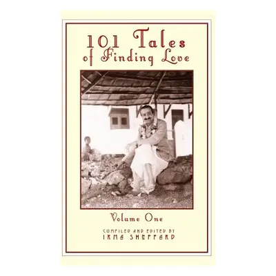 "101 Tales of Finding Love: Volume 1" - "" ("Sheppard Irma")