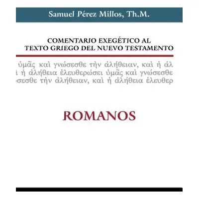 "Comentario Exegtico Al Texto Griego del Nuevo Testamento: Romanos" - "" ("Zondervan")