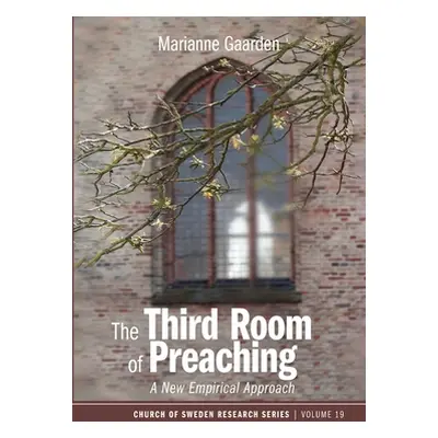 "The Third Room of Preaching: A New Empirical Approach" - "" ("Gaarden Marianne")