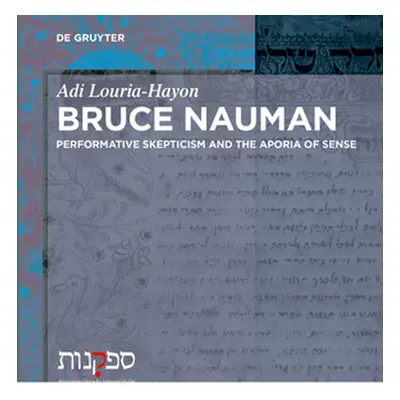 "Bruce Nauman: Performative Scepticism and the Aporia of Sense" - "" ("Louria Hayon Adi")