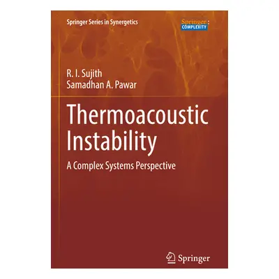 "Thermoacoustic Instability: A Complex Systems Perspective" - "" ("Sujith R. I.")