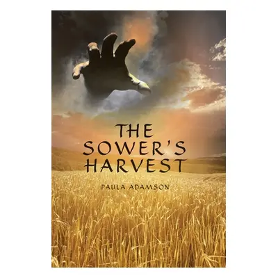 "The Sower's Harvest" - "" ("Adamson Paula")